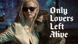 Only Lovers Left Alive's poster