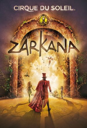 Cirque du Soleil: Zarkana's poster