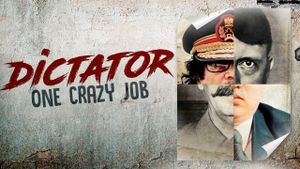 Dictator: One Crazy Job's poster