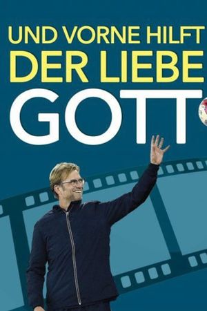 Und vorne hilft der liebe Gott's poster