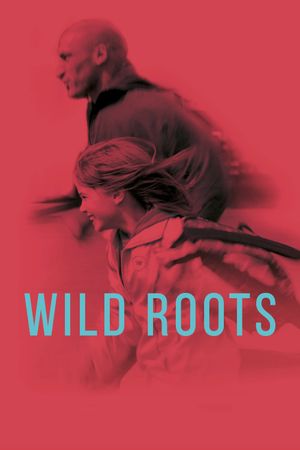 Wild Roots's poster