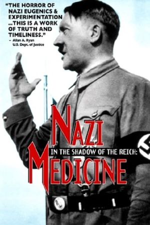 In the Shadow of the Reich: Nazi Medicine's poster