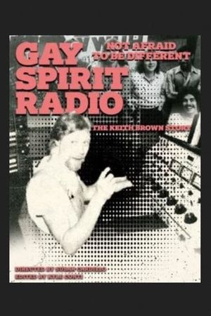 Gay Spirit Radio: Not Afraid To Be Different—The Keith Brown Story's poster