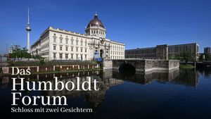 Das Humboldtforum - Ein Schloss für Berlin und die Welt?'s poster