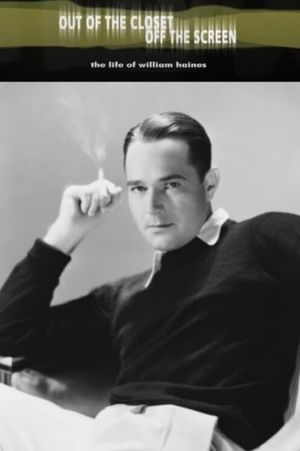 Out of the Closet, Off the Screen: The Life of William Haines's poster