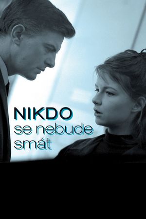 Nobody Will Laugh's poster