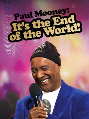 Paul Mooney: It's the End of the World's poster