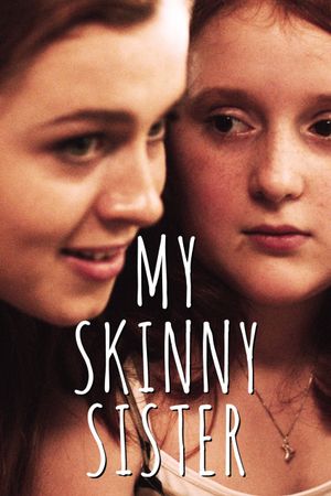 My Skinny Sister's poster