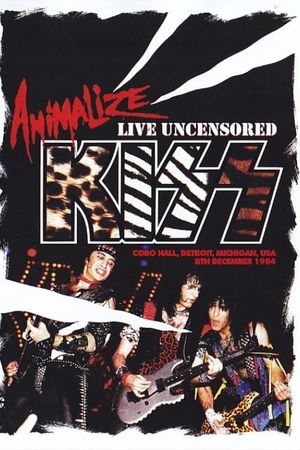KISS: Animalize Live Uncensored's poster