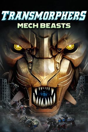 Transmorphers: Mech Beasts's poster