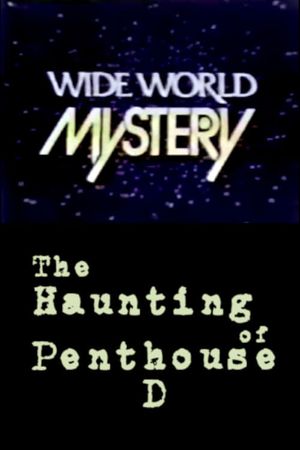 The Haunting of Penthouse D's poster