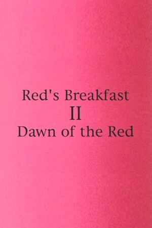 Red's Breakfast 2: Dawn Of The Red's poster