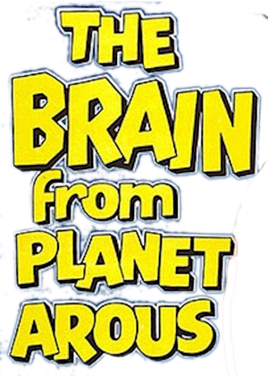 The Brain from Planet Arous's poster