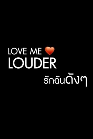 Love Me Louder's poster