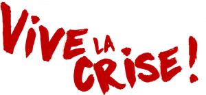 Vive la crise's poster