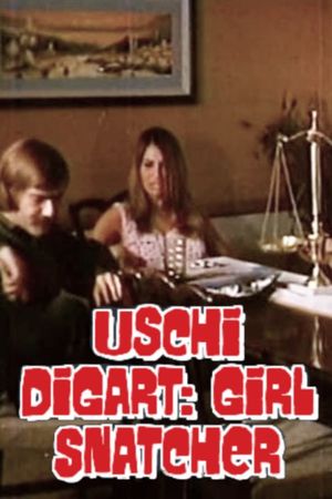 Uschi Digart: Girl Snatcher's poster