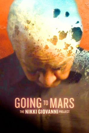 Going to Mars: The Nikki Giovanni Project's poster