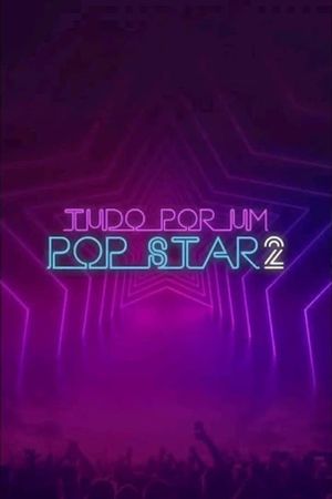 Tudo Por um Pop Star 2's poster