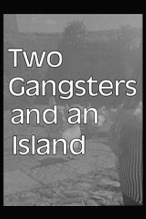 Two Gangsters and an Island's poster