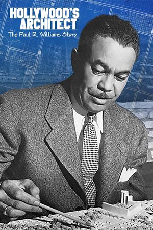Hollywood's Architect: The Paul R. Williams Story's poster