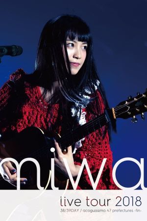 miwa acoustic live tour 2018 "acoguissimo 47 Todofuken ~ Kan ~"'s poster