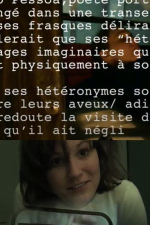 Les treizes dernières minutes de Fernando Pessoa, un délire's poster