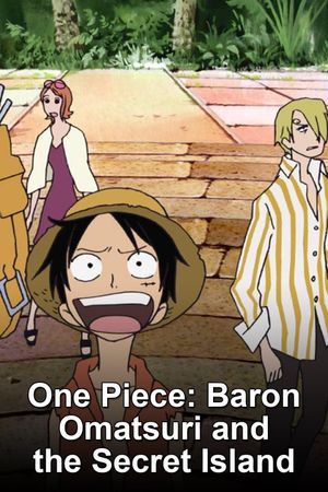 One Piece: Baron Omatsuri and the Secret Island's poster