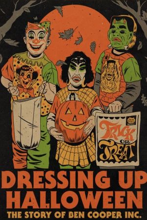 Dressing Up Halloween: The Story of Ben Cooper, Inc.'s poster