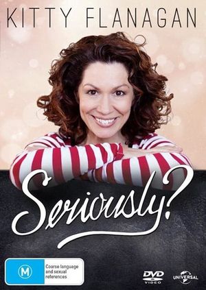 Kitty Flanagan: Seriously?'s poster image