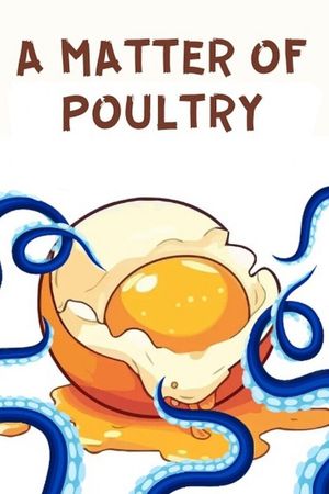 A Matter of Poultry's poster