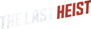 The Last Heist's poster