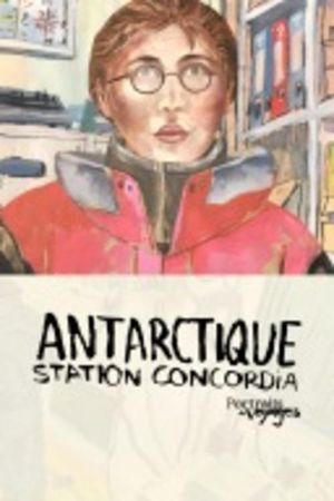 Portraits of Antarctic Voyages: Concordia Station's poster image
