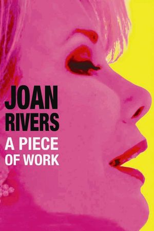 Joan Rivers: A Piece of Work's poster