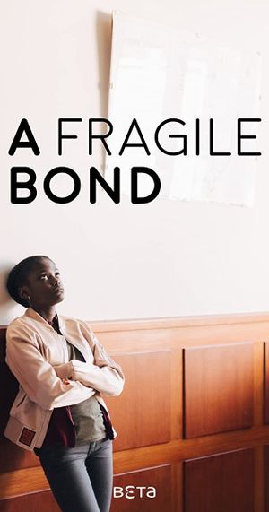 A Fragile Bond's poster