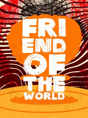 Friend of the World's poster