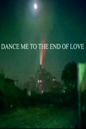 Dance Me to the End of Love's poster
