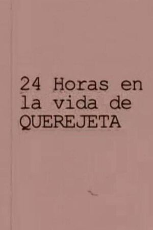 24 horas en la vida de Querejeta's poster