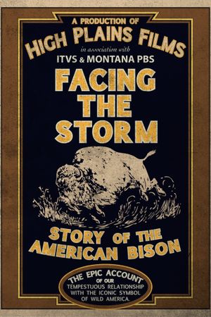 Facing the Storm: Story of the American Bison's poster