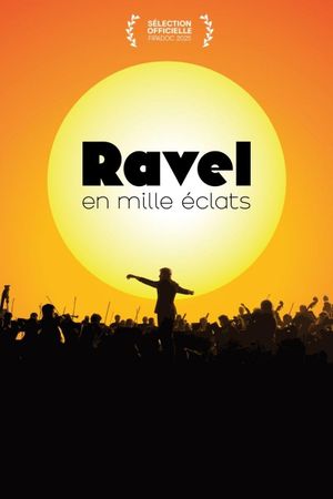 Ravel in a Thousand Sparkles  - The life of Maurice Ravel's poster