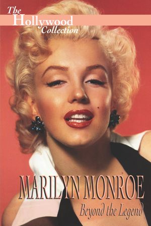 Marilyn Monroe: Beyond the Legend's poster