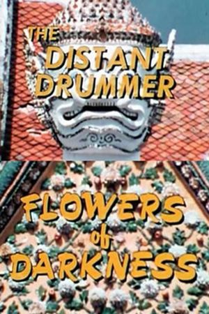 The Distant Drummer: Flowers of Darkness's poster