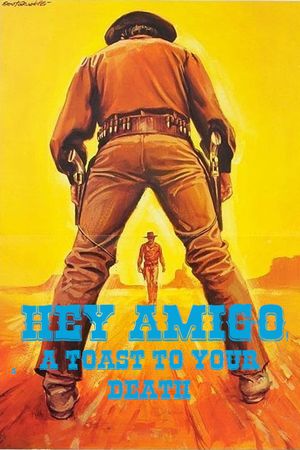 Hey, Amigo... Rest in Peace!'s poster