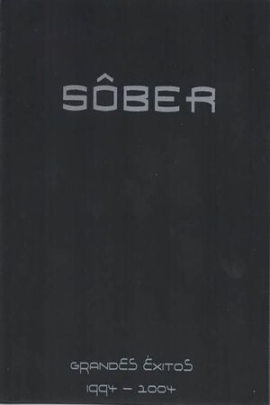 Sôber - Grandes Éxitos 1994 - 2004's poster