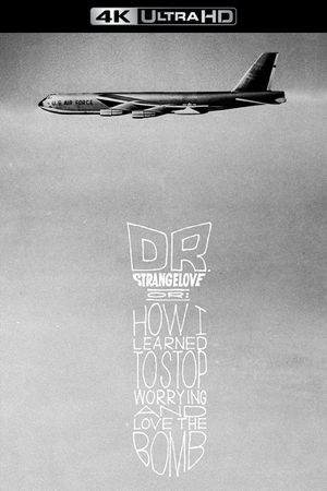 Dr. Strangelove or: How I Learned to Stop Worrying and Love the Bomb's poster