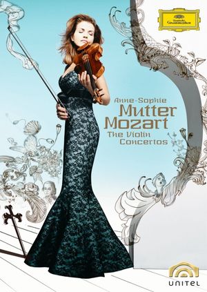 Anne-Sophie Mutter: The Mozart Violin Concertos's poster
