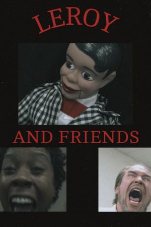 LEROY AND FRIENDS's poster