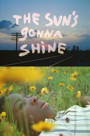 The Sun's Gonna Shine's poster