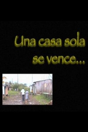 Una casa sola se vence's poster