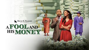 David E. Talbert's: A Fool and His Money's poster
