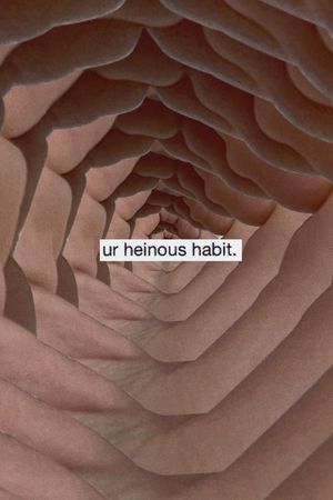 Ur Heinous Habit's poster